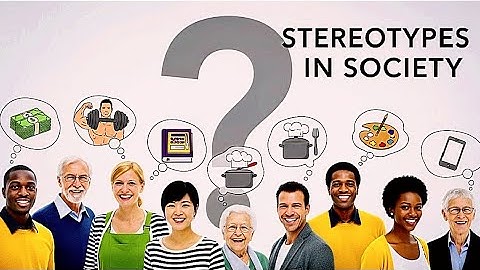 Stereotypes in Society | Social Psychology 