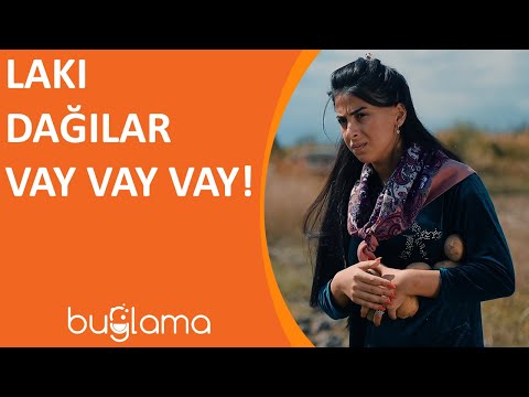 Buğlama TV - Lakı Dağılar Vay Vay Vay!