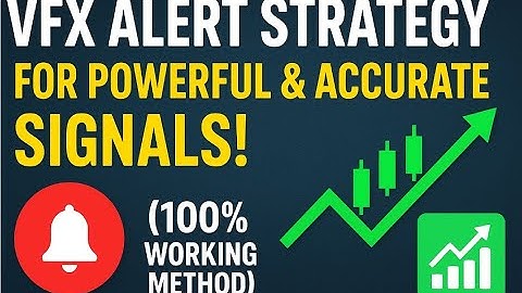 🔥 VFX Alert Strategy for Powerful & Accurate Signals! 💹 (100% Working Method)