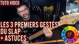 LES 3 PREMIERS GESTES DU SLAP ET 2 ASTUCES FONDAMENTALES