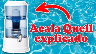 Explicación del filtro de agua Acala Quell