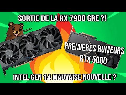 Une RX 7900 GRE sauvage arrive, Intel Gen 14 mauvaise nouvelle, rumeurs RTX 5000, Les newzasses!