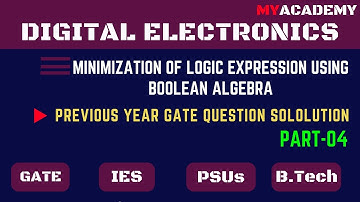 How To Minimization Logic Expression Using Boolean | GATE Question Solution (1887-2017) | Myacademy