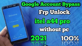 Itel A44/ A44 Pro FRP Unlock or Google Account Bypass itel a44 pro /a44 Google Account remove