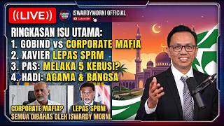 [[LIVE]]20.8.26 GOBIND DESAK JELAS CORPORATE MAFIA. XAVIER DILEPASKAN SPRM.