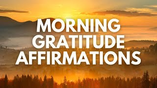 Positive Morning Gratitude Affirmations Affirmations Said Once