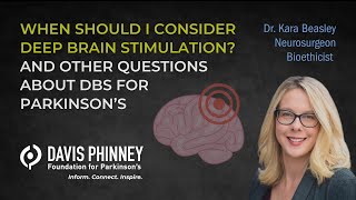 When Should I Consider Deep Brain Stimulation? And Other Questions About Dbs For Parkinsons