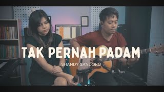 Tak pernah Padam - Sandhy Sondoro | Della Firdatia Cover