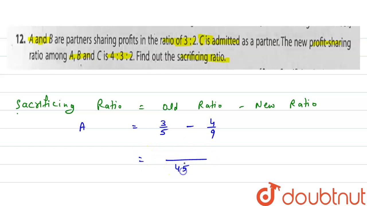 A And B Are Partners Sharing Profits In The Ratio Of 3 2 C Is Admitted As A Partner Youtube