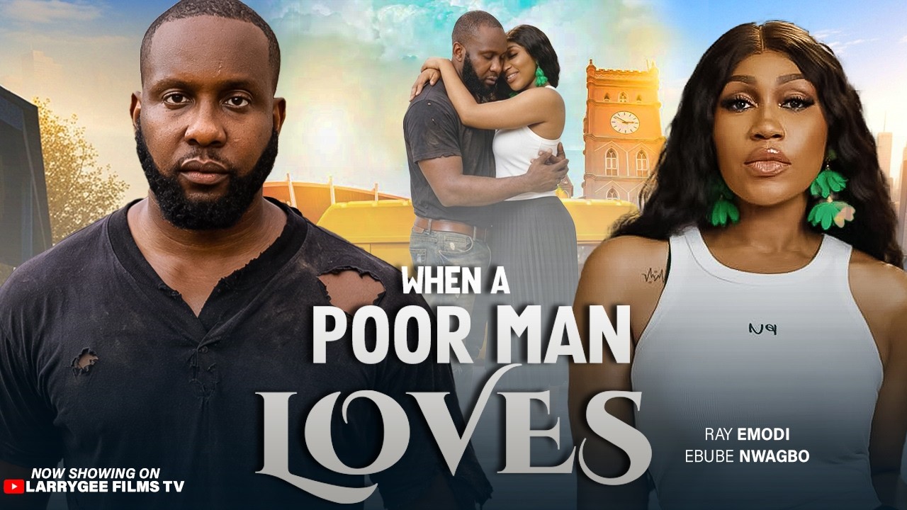 ⁣WHEN A POOR MAN LOVES (Re-Up) - Ray Emodi, Ebube Nwagbo 2026 latest nigerian nollywood movies