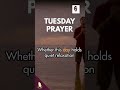 TUESDAY PRAYER #shorts