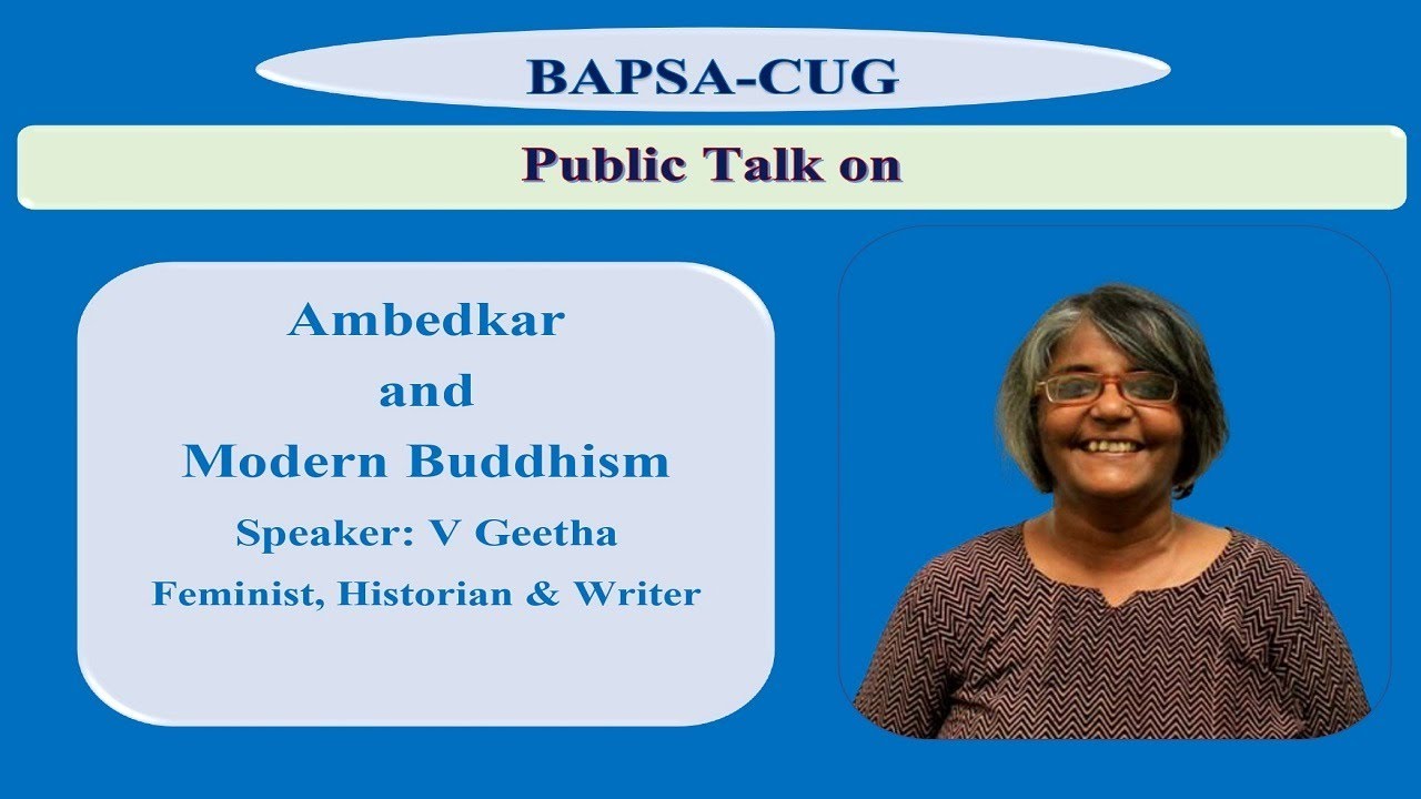 Ambedkar & Modern Buddhism: Speaker V Geetha