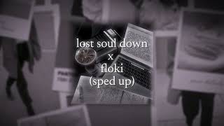 the lost soul down x floki // sped up (russian remix)
