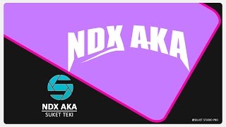 Suket Teki ndx aka lirik oke punya