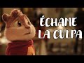 Échame La Culpa - Luis Fonsi, Demi Lovato | Alvin and the Chipmunks