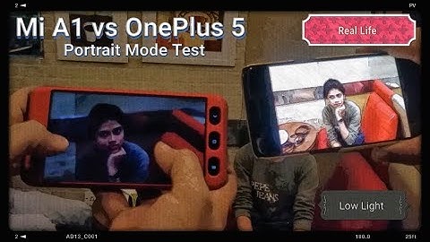 Mi A1 vs Oneplus 5 (Real life) low light Portrait Test