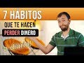 7 Hábitos Que Te Hacen Perder Dinero A Diario