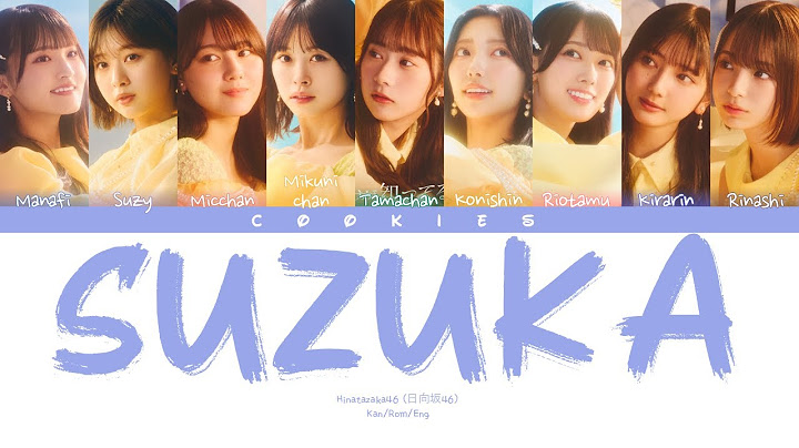 Hinatazaka46 (日向坂46) - SUZUKA (Kan/Rom/Eng Color Coded Lyrics)