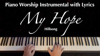 MY HOPE | Hillsong  | Piano Worship  | Instrumental Cover with Lyrics