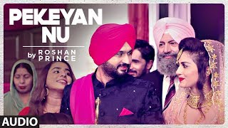 Latest punjabi songs 2017 | roshan prince "punjabi latest" presenting
audio song: pekeyan nu sung by prince. the mus...