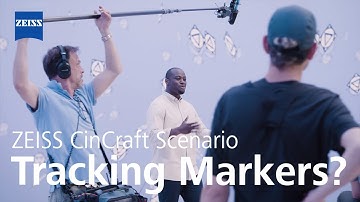 No struggles with tracking markers? | ZEISS CinCraft Scenario