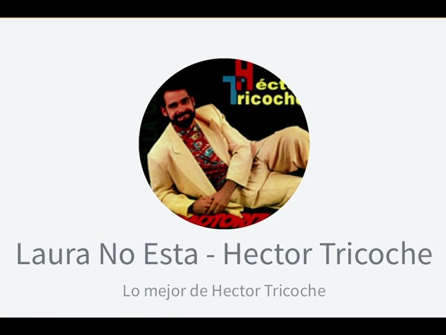 Hector Tricoche - Laura No Esta