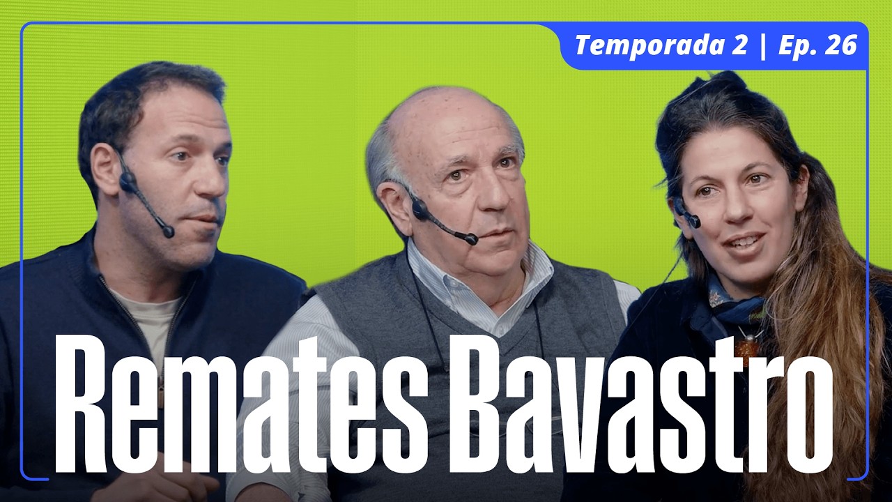 T2. EP. 26 - Hector, Luciana y Eugenio Bavastro | Remates Bavastro | Legado de Familia