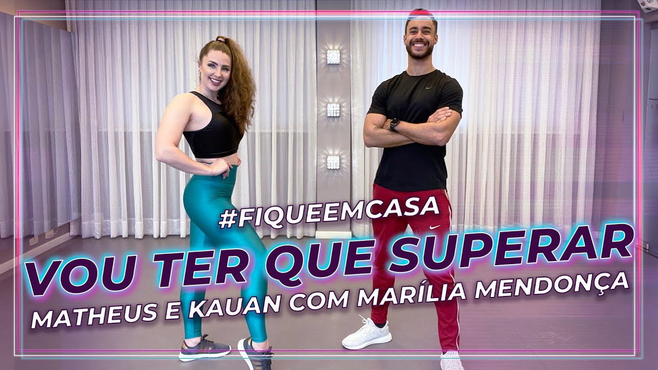 Dançando VOU TER QUE SUPERAR - Matheus & Kauan e Marília Mendonça ...
