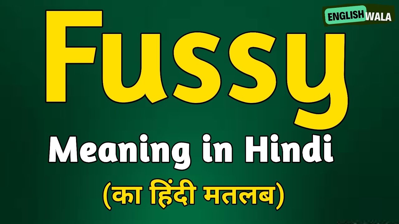Fussy Meaning In Hindi Fussy Matlab Kya Hota Hai Fussy Explained how-to-calm-a-fussy-baby-best-tips-for-parents-youtube