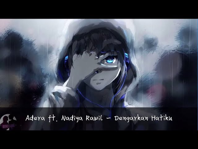 Adera ft. Nadiya Rawil - Dengarkan Hatiku class=