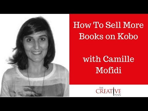 How To Sell More Books on Kobo with Camille Mofidi