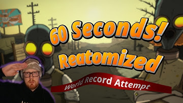 Attempting the World Record - 60 Seconds! Reatomized
