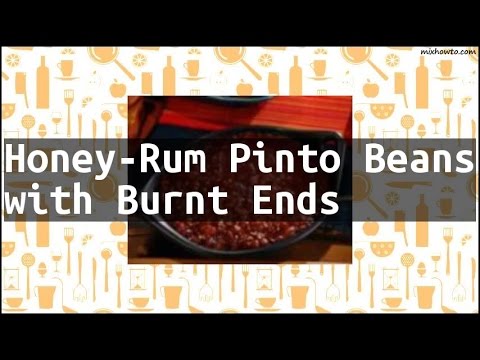 Recipe Honey-Rum Pinto Beans with Burnt Ends