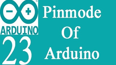 Mastering Arduino Programming 23: Pinmode Of Arduino