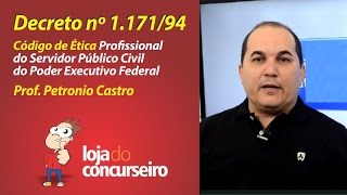 ✔ Decreto nº 1.171/1994 - Código de Ética do Servidor Público Federal - Loja do Concurseiro