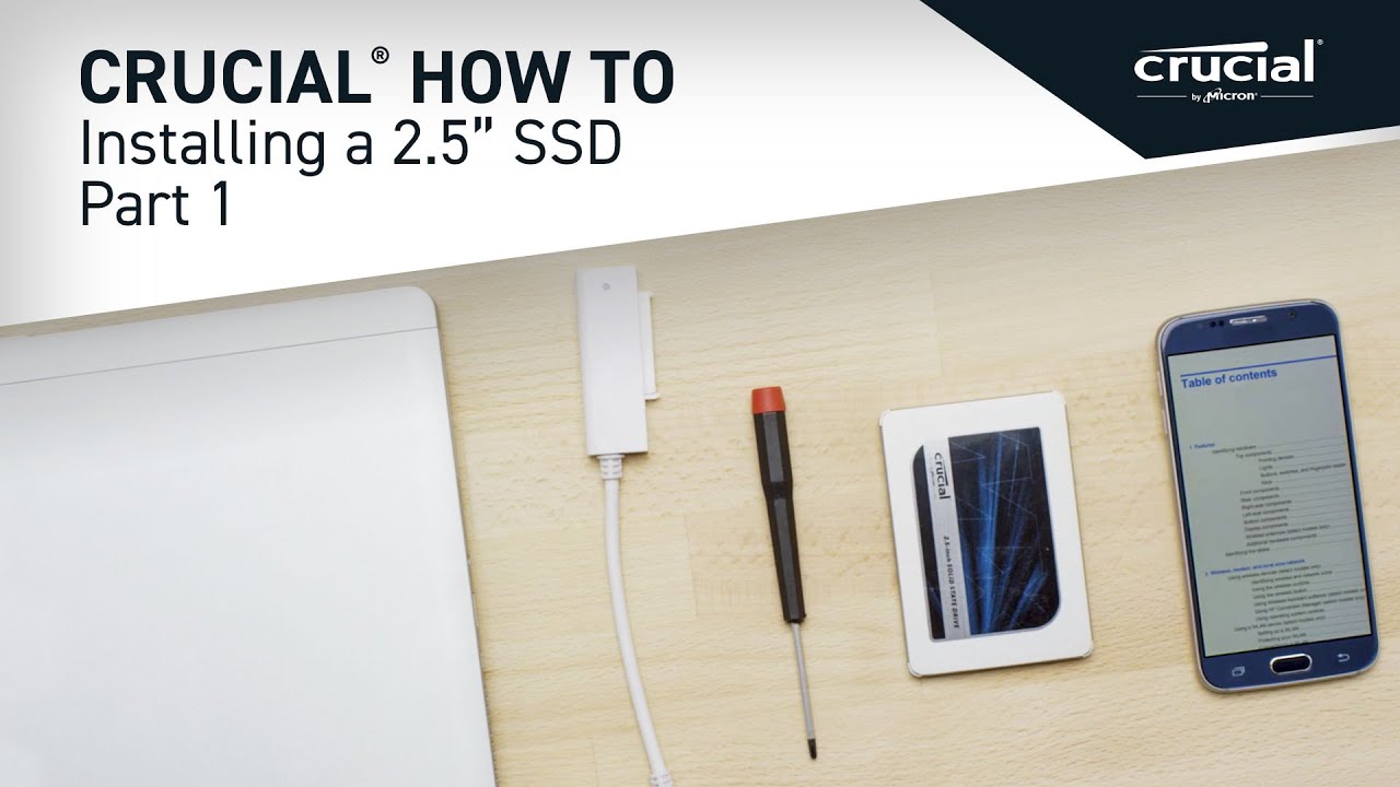 Download Part 1 of 4 - Installing a Crucial® 2.5" SSD: Prep