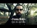 Franny glass  ojos de ventana 4k live on pardelion music