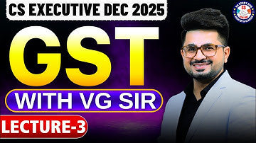 GST with VG Sir Lecture -  3 | December 2025 | #vgstudyhub