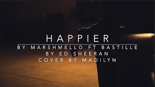 Happier Medley Cover Lyric Madilyn (Marshmellow ft Bastille & Ed Sheeran)  ||  Alexandra Archiera
