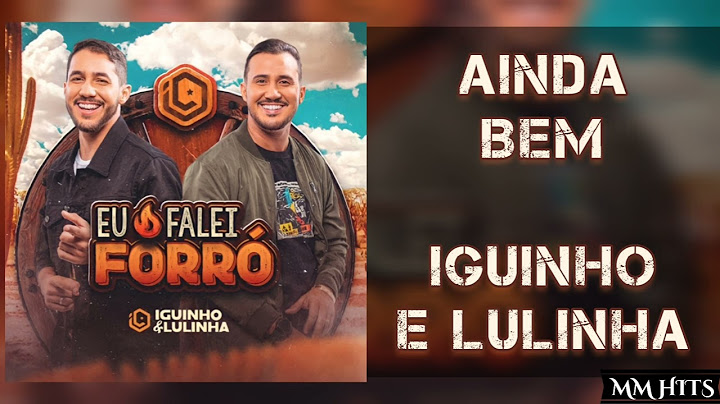 AINDA BEM - Iguinho e Lulinha (Áudio Oficial)