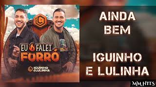 AINDA BEM - Iguinho e Lulinha (Áudio Oficial)