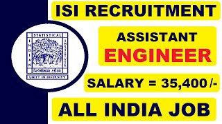 ISI Recruitment for Assistant Engineer 2021 ||  Salary ₹ 35,400 || Latest All India Job