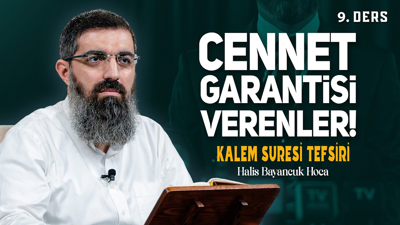 Batıl Terazide Hak Tartmak | Kalem Suresi Tefsiri 9 | Halis Bayancuk Hoca