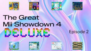 The Great Mii Showdown 4 Deluxe - Episode 2 @EvilnissanTheGamer