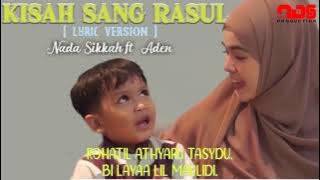 KISAH SANG RASUL - NADA SIKKAH ft. ADEN