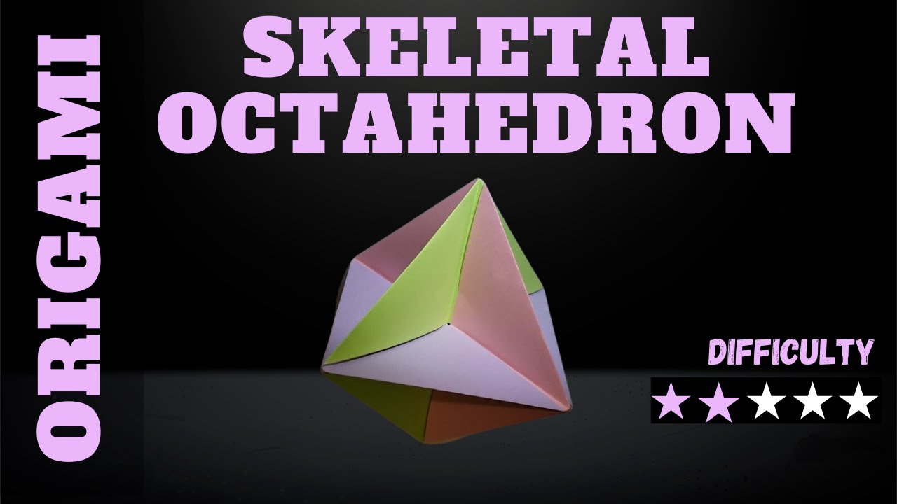 Origami Skeletal Octahedron! - Difficulty: 2/5 (6 Sheets of Paper Needed)