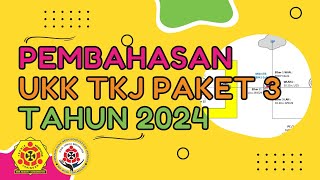 Pembahasan & Penyelesaian Soal UKK TKJ Paket 3 Tahun 2026 Kelas XI | FULL PRAKTIK