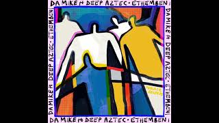 Da Mike feat Deep Aztec - Ethembeni (Instrumental)