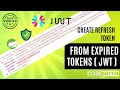 Create Refresh Token from Expired tokens ( JWT ) security and user validations, in Hindi video 18