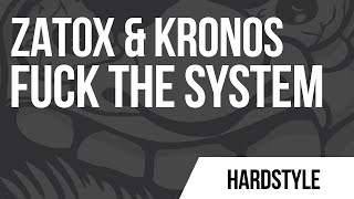 Zatox & Kronos - Fuck The System [Unite Records]